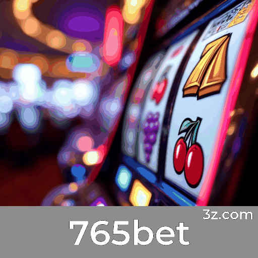 765bet: Seu Cassino Online de Confiança e Diversão